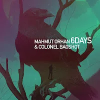 Mahmut Orhan — 6 Days Ft Colonel Bagshot — обложка